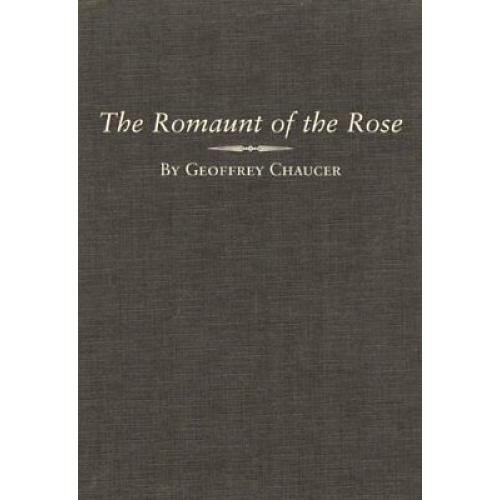 The Romaunt of the Rose (Variorum Chaucer Series)