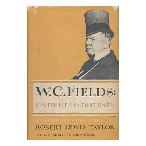 W. C. Fields: His Follies and Fortunes. 1st edition in nice jacket 1949