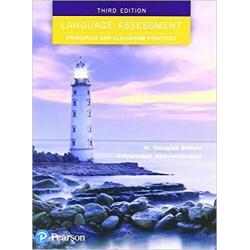 Language Assessment: Principles and Classroom Practices 3E by Brown