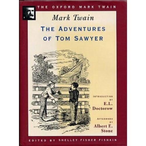The Adventures of Tom Sawyer (1876) (The Oxford Mark Twain)