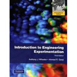 Introduction to Engineering Experimentation 3e by Ganji International Edition