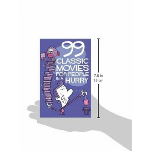 99 CLASSIC MOVIES FOR PEOPLE IN A HURRY