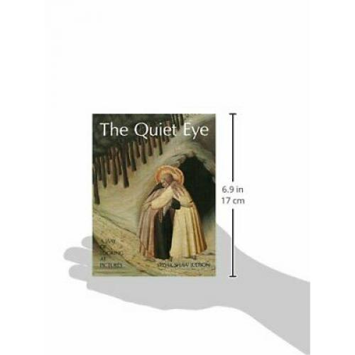 The Quiet Eye: A Way of Looking at Pictures