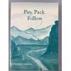 Pay, Pack Follow patricia natirbov 2000 softcover SIGNED