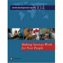 World Development Report 2004 : Making Services Work for Poor People