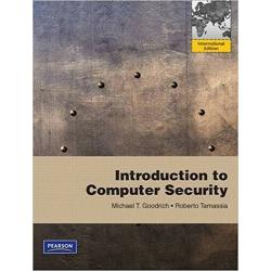 Introduction to Computer Security 1e by Michael Goodrich International Edition