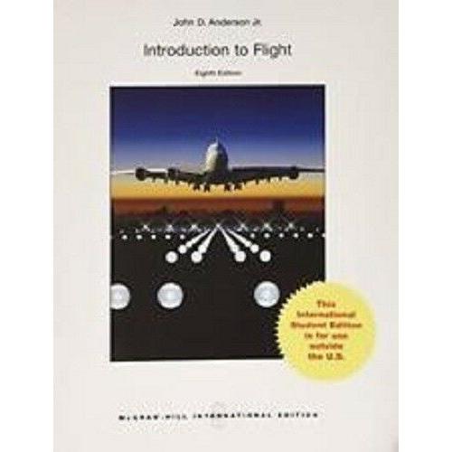 Introduction to Flight 8e by John D., Jr. Anderson International Edition