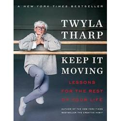 Keep It Moving: Lessons for the Rest of Your Life