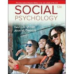 Social Psychology 13e by David Myers , Jean Twenge International Edition