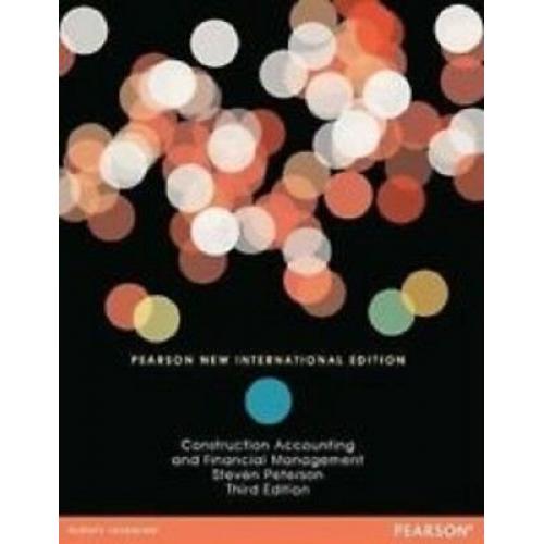 Construction Accounting and Financial Management 3rd Edition by Steven J. Peterson