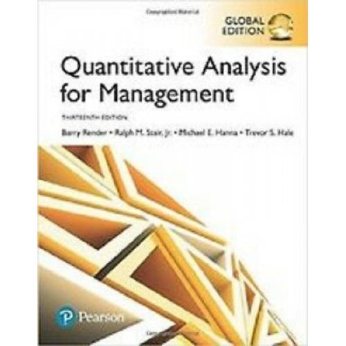 Quantitative Analysis for Management 13e by Barry Render Global Edition