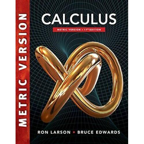 Calculus, International Metric Version 11e by Ron Larson International Edition