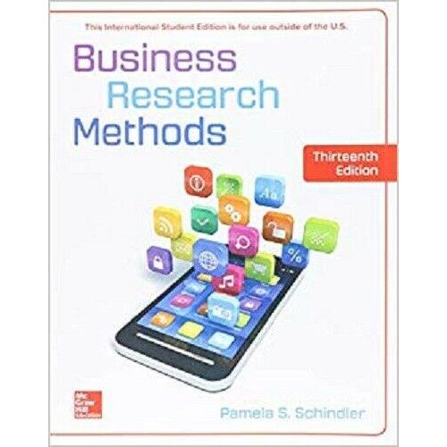 Business Research Methods 13e by Pamela Schindler International Edition