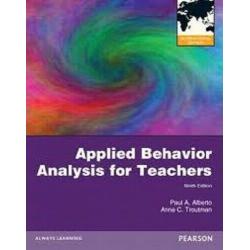 Applied Behavior Analysis for Teachers 9e by Paul Alberto International Edition