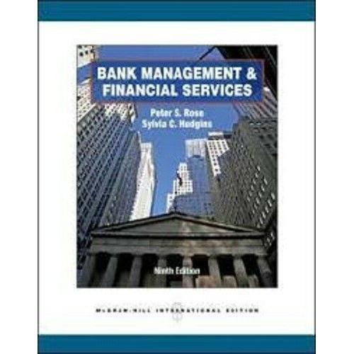 Bank Management & Financial Services 9e by Peter S. Rose International Edition