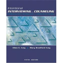 Intentional Interviewing Counseling Facilitating / instructors edition