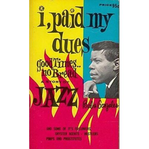 I Paid My Dues; Good Times- No Bread 1st printing Babs Gonzales