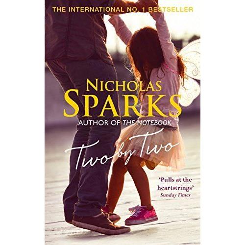 Two by Two : A beautiful story that will capture your heart By Nicholas Sparks