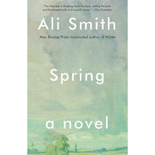 Spring: A Novel Ali smith  (Seasonal Quartet) some underlining & notes inside