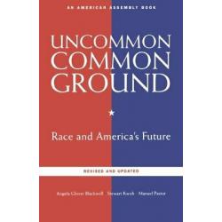Uncommon Common Ground: Race and America's Future (Revised and Updated)