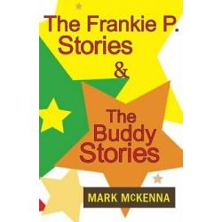 The Frankie P. Stories & The Buddy Stories