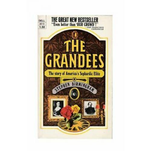 The Grandees: The Story of America's Sephardic Elite