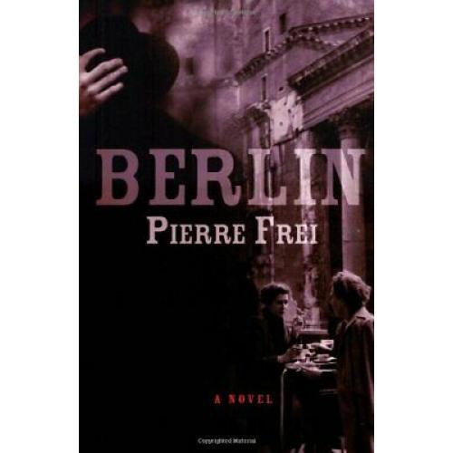 Berlin: A Novel 1st edition