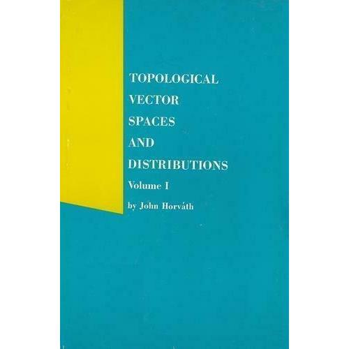 Topological Vector Spaces and Distributions, Vol. 1