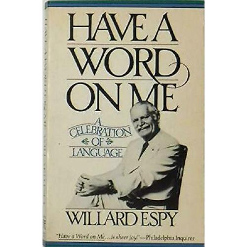 Have a Word on Me: A Celebration of Language /ex-library copy