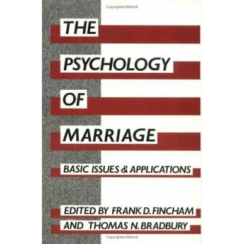 The Psychology of Marriage: Basic Issues and Applications