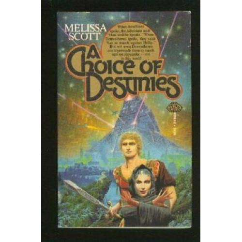 A Choice of Destinies Melissa Scott 1st printing, cover art David Egge