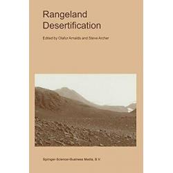 Rangeland Desertification (Advances in Vegetation Science Book 19)
