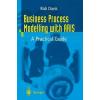 Business Process Modelling with ARIS: A Practical Guide