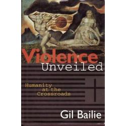Violence Unveiled: Humanity at the Crossroads 1st edition