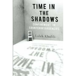 Time in the Shadows: Confinement in Counterinsurgencies