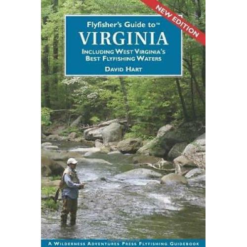 Flyfisher's Guide Virginia: Including West Virginia's Best Fly Fishing Waters