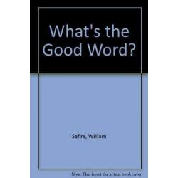 What's the Good Word? William Safire
