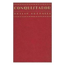 Conquistador, American fantasia, Philip Guedalia 1928 1st edition