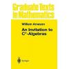 An Invitation to C*-Algebras (Graduate Texts in Mathematics v. 39