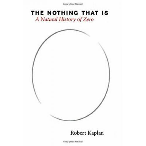 The Nothing that Is: A Natural History of Zero