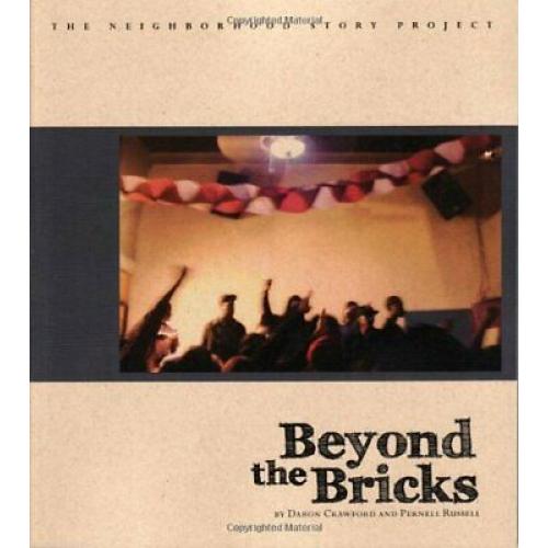Beyond The Bricks (Neighborhood Story Project)