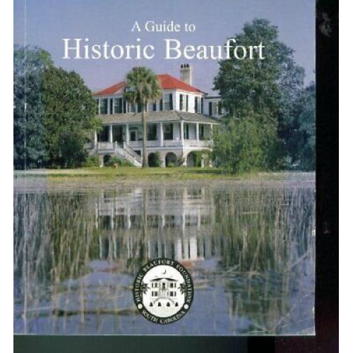 A Guide to Historic Beaufort 2014 edition