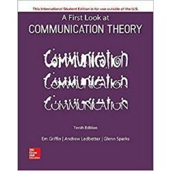 A First Look at Communication Theory 10e by Em Griffin International Edition