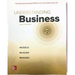 Understanding Business 12e by William G. Nickels International Edition