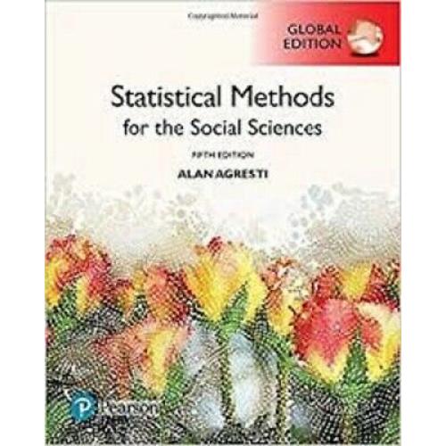 Statistical Methods for the Social Sciences 5e by Agresti International Edition