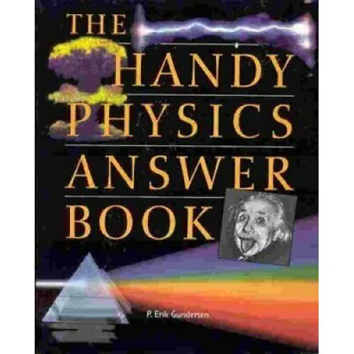 The Handy Physics Answer Book