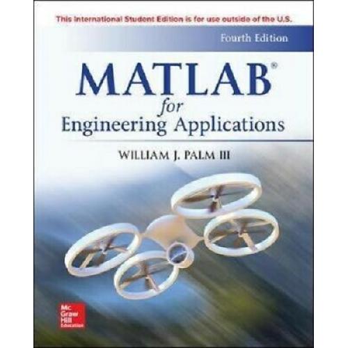 MATLAB for Engineering Applications 4e by William Palm III International Edition