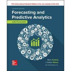 Forecasting and Predictive Analytics with Forecast X 7e by Keating Intl edition