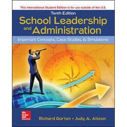 SCHOOL LEADERSHIP AND ADMINISTRATION 10e by GORTON International Edition