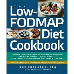 Low-FODMAP Diet Cookbook 150 Simple Flavorful Gut-Friendly Recipes IBS Celiac